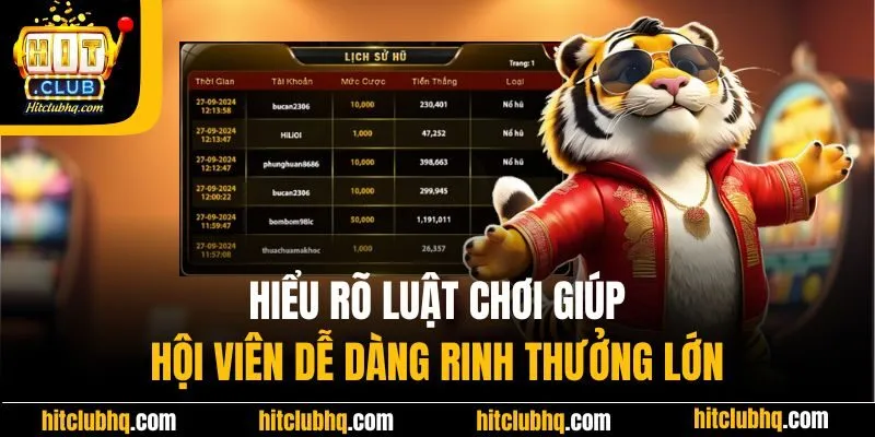 Hiểu rõ luật chơi giúp hội viên dễ dàng rinh thưởng lớn